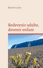 Télécharger le livre :  Redevenir adulte, devenir enfant