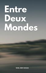 Télécharger le livre :  Entre Deux Mondes