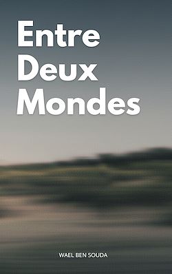 Télécharger le livre :  Entre Deux Mondes