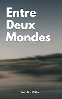 Téléchargez le livre :  Entre Deux Mondes