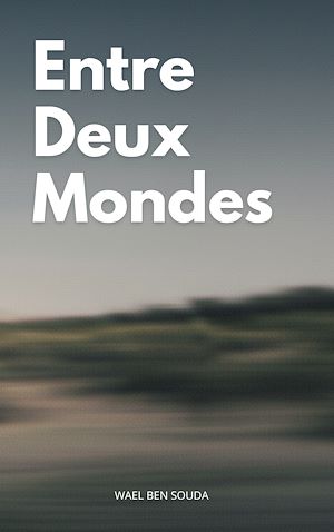 Téléchargez le livre :  Entre Deux Mondes