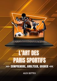 Téléchargez le livre :  L'Art des Paris Sportifs