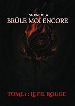 Télécharger le livre :  Brûle moi encore