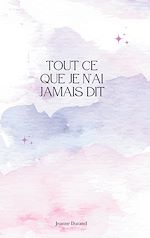 Télécharger le livre :  Tout ce que je n'ai jamais dit