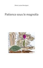 Télécharger le livre :  Patience sous le magnolia