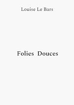 Télécharger le livre :  Folies Douces
