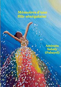 Téléchargez le livre :  Mémoires d'une fille sénégalaise