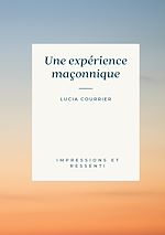 Télécharger le livre :  Une expérience maçonnique