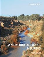 Télécharger le livre :  La mekerra des jours heureux