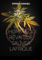 Télécharger le livre :  L'homme qui rêvait de sauver l'Afrique