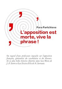 Téléchargez le livre :  L'apposition est morte, vive la phrase