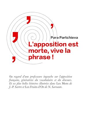 Téléchargez le livre :  L'apposition est morte, vive la phrase