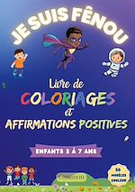 Télécharger le livre :  Je suis Fênou - Livre de Coloriages et Affirmations Positives