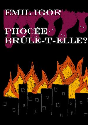 Téléchargez le livre :  Phocée brûle-t-elle ?
