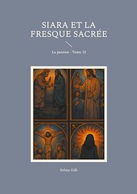 Téléchargez le livre :  Siara et la fresque sacrée