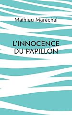 Télécharger le livre :  L'Innocence du Papillon