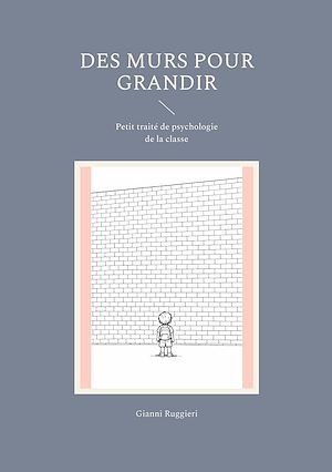 Téléchargez le livre :  Des murs pour grandir