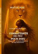 Télécharger le livre :  Comment devenir une combattante de feu pour dieu