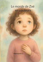 Télécharger le livre :  Le monde de Zoé en couleurs