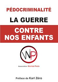 Téléchargez le livre :  La Guerre contre nos enfants.