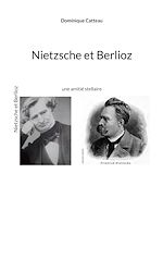 Télécharger le livre :  Nietzsche et Berlioz