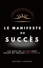 Télécharger le livre :  Le Manifeste du Succès