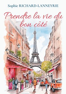 Télécharger le livre :  Prendre la vie du bon côté