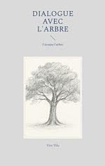 Télécharger le livre :  Dialogue avec l'arbre