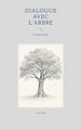 Télécharger le livre :  Dialogue avec l'arbre