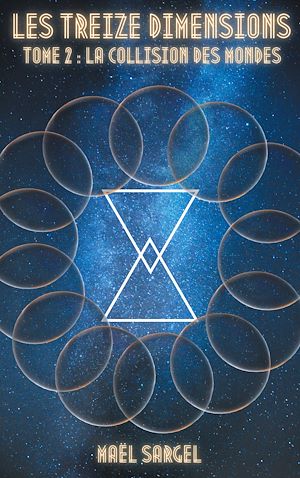 Téléchargez le livre :  Les Treize Dimensions - Tome 2