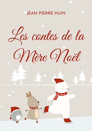 Téléchargez le livre :  Les contes de la Mère Noël