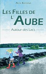 Télécharger le livre :  Les Filles de l'Aube - Autour des Lacs