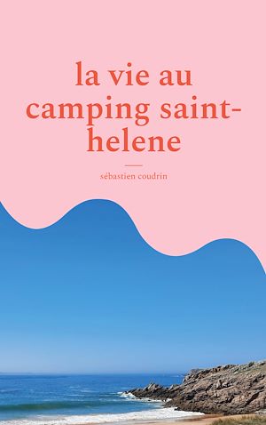 Download the eBook: la vie au camping saint-helene