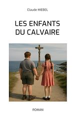 Télécharger le livre :  Les enfants du calvaire