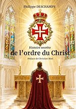 Download this eBook Histoire secrète de l'ordre du Christ