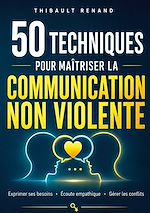 Download this eBook 50 techniques pour maîtriser la communication non violente