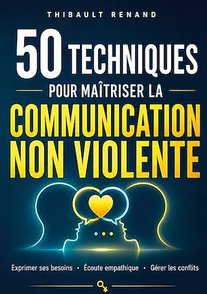 Download the eBook: 50 techniques pour maîtriser la communication non violente