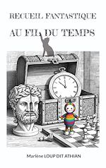 Download this eBook Recueil fantastique : Au fil du temps