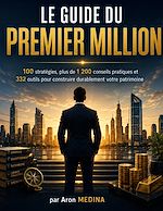 Download this eBook Le Guide du Premier Million