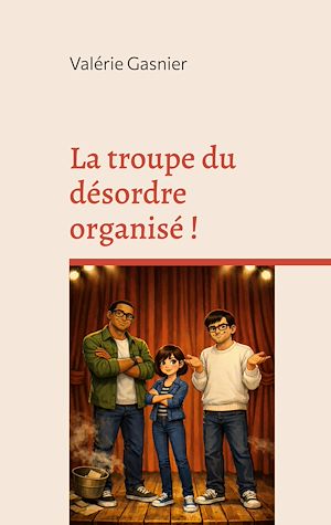 Download the eBook: La troupe du désordre organisé !