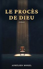 Download this eBook Le Procès de Dieu