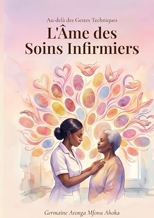 Download the eBook: Au-delà des Gestes Techniques : L'Âme des Soins Infirmiers