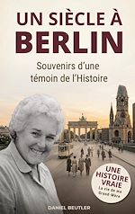 Download this eBook Un siècle à Berlin