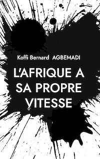 Téléchargez le livre :  L'Afrique a sa propre vitesse