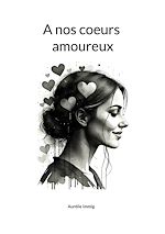 Télécharger le livre :  A nos coeurs amoureux