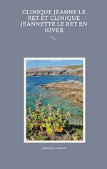 Download this eBook Clinique Jeanne Le Ret et clinique Jeannette Le Ret en hiver