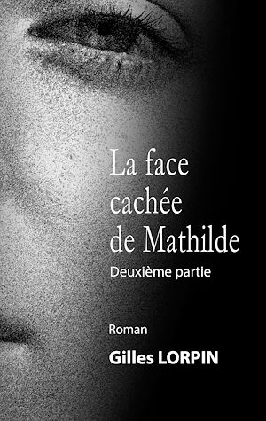 Téléchargez le livre :  La face cachée de Mathilde