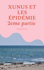 Download this eBook XUNUS ET LES ÉPIDÉMIE  2eme partie