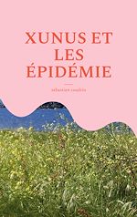 Download this eBook XUNUS ET LES ÉPIDÉMIE