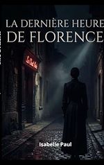Télécharger le livre :  La dernière heure de Florence